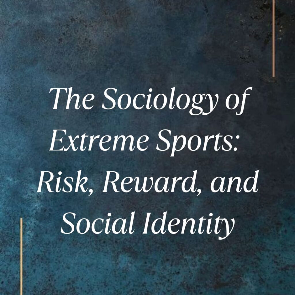 Sociology of extreme sports