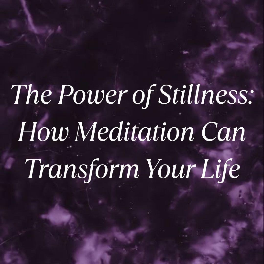 The Power of Stillness: How Meditation Can Transform Your Life - Riya's ...