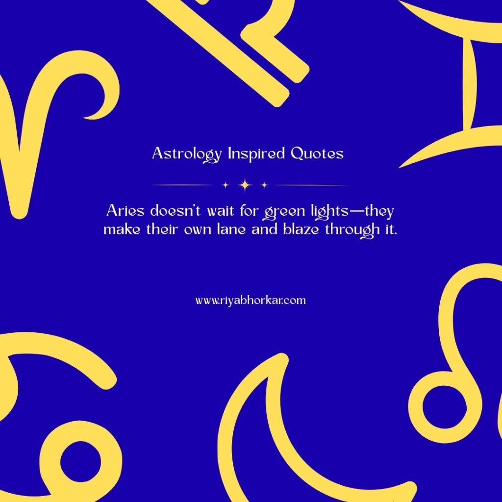 Astrology Inspired Quotes - Riya's Blogs