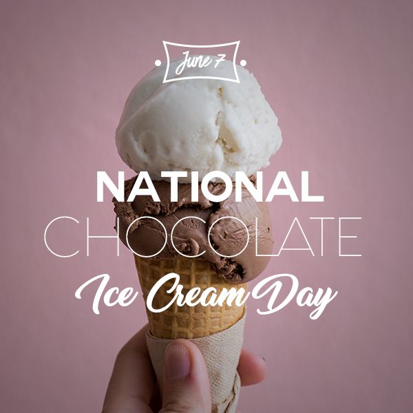 National Chocolate Ice Cream Day (June 7)